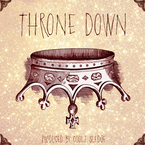 THRONE DOWN (PROD. COOLI SLEDGE)