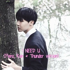 BTS - I NEED U (Rain & Thunder ver)