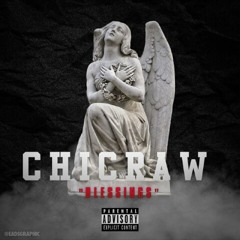 Chic Raw - Blessings Freestyle