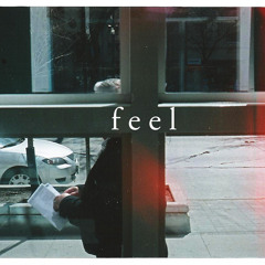 feel (prod. dreamculture)