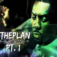 D.Curtains - The Plan pt.1 (Prod. by Ikanpro)