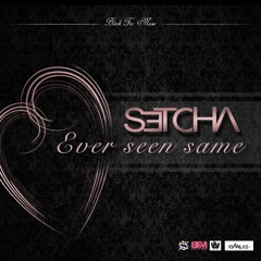 Ever Seen Same (Prod by D'Blaise)