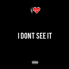 B Love Ft F-Chain -I Don't See It