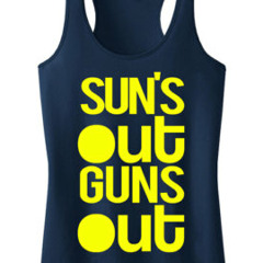 Sun's Out Guns Out - FINISHED!