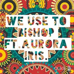 Bi$hop ft. Aurora Iris