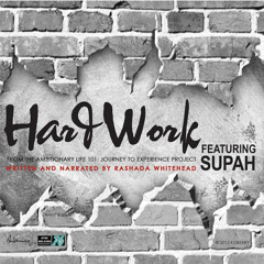 Rashada Whitehead Feat. Supah - Hard Work {Prod. By @hotwireondabeat}