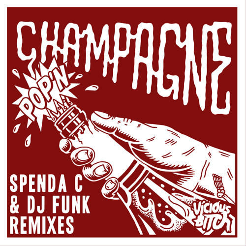 Spenda C & DJ Funk - Pop'n Champagne (Jace Mek Remix)