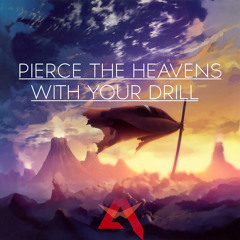 Taku Iwasaki - Pierce The Heavens With Your Drill (AstroSteps Remix)