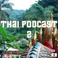 Thaïland Groove Podcast Part. 2