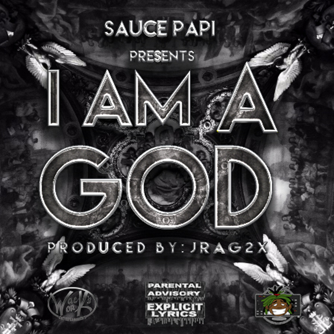 Stream SAUCE PAPI-I AM A GOD by TSF Papi | Listen online for free on  SoundCloud