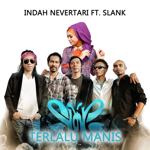 Indah Nevertari & Slank - Terlalu Manis by Ineversal ...