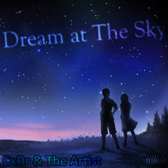 CxDr & T.A. - Dream at The Sky