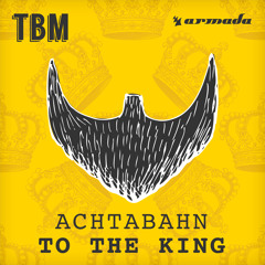 Achtabahn - To The King [OUT NOW]