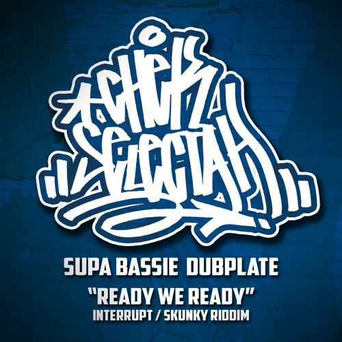 SUPA BASSIE DUBPLATE CHEK SELECTAH