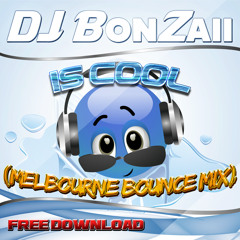 Is Cool (Melbourne Bounce Mix)PREVIEW