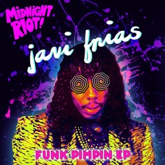 Javi Frias - This Funk Is Solid [Funk Pimpin EP - Midnight Riot]