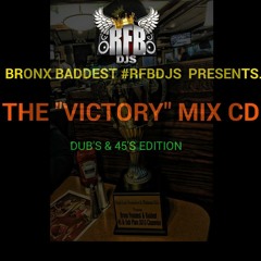 BRONX BADDEST  RFB DJ'S VICTORY DUB & 45 MIX