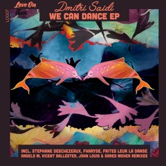Dmitri Saidi - We Can Dance (Vicent Ballester Remix) [LoveOn] Out now!