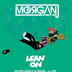 Lean On (MORGANJ Bootleg) |Click 'Buy' For Free DL|
