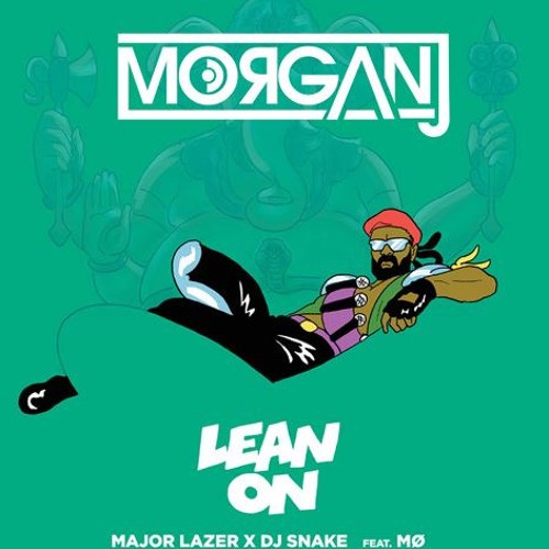 Lean On (MORGANJ Bootleg) |Click 'Buy' For Free DL|
