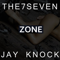 the7seven Ft. Jay Knock- Zone