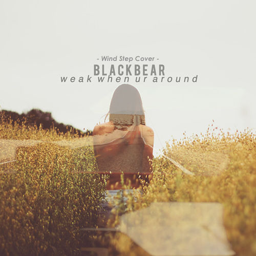 Weak When Ur Around (Blackbear Cover)