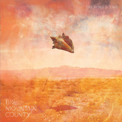 Big Mountain County - Breaking Sound