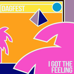 Dagfest - I Got The Feeling (DJ Rocca Remix)