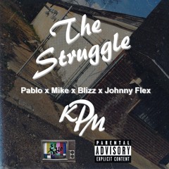 The Struggle (Featuring Mike, Blizz, Johnny Flex)