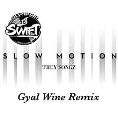 Trey Songz - Slow Motion - Gyal Wine Remix (Clean)