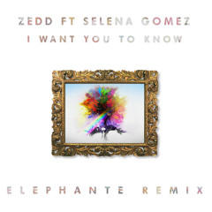 Zedd Ft. Selena Gomez - I Want You To Know (Elephante Remix)[LOUDnCHILL]