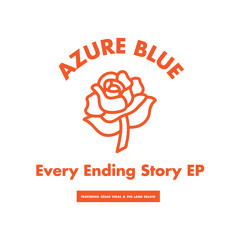 Azure Blue -Every Ending Story (ODahl Remix)