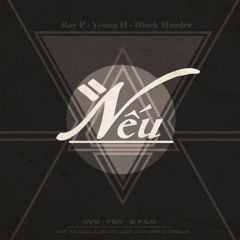 [1st Track] Nếu - Roy P ft Young H n' Black Murder