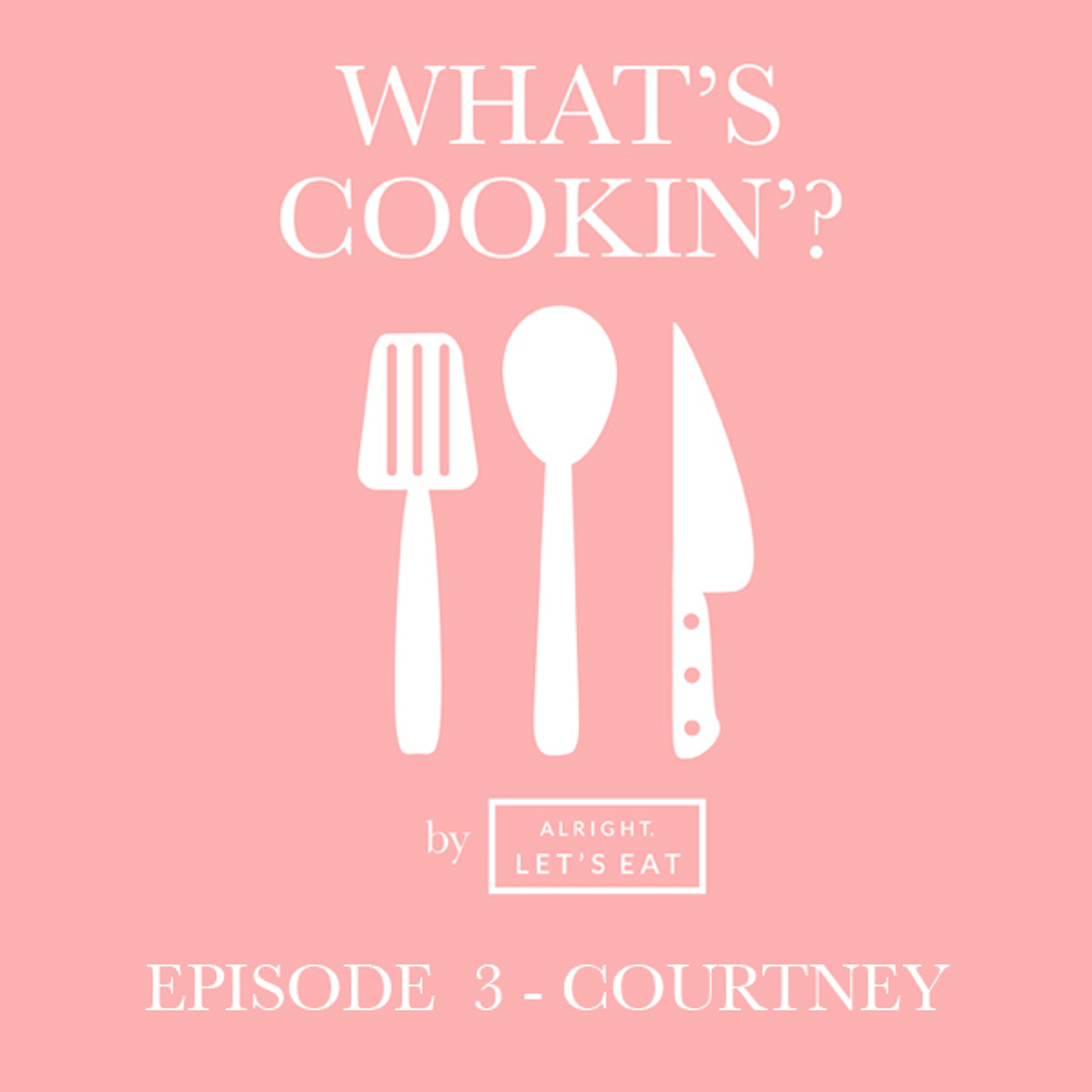 What's Cookin'?! Courtney Part I episode artwork