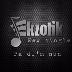 EKZOTIK - Pa Dim Non (New Song April 2015)