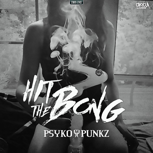 Psyko Punkz - Hit The Bong (Official HQ Preview)