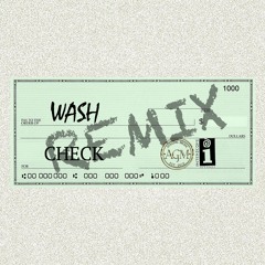 Wash - Check Remix