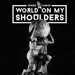 Deniro Farrar - World on My Shoulders.mp3