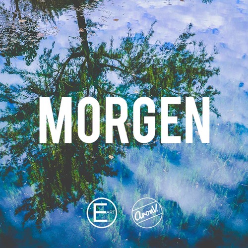 AronV & EigenARTig - Morgen