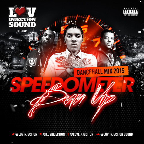 Speedometer Bun Up Dancehall Mix 2015