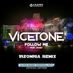 Vicetone Ft. JHart- Follow Me ( Insomnia Remix)