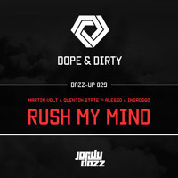 Martin Volt & Quentin State vs. Alesso & Ingrosso - Rush My Mind (Jordy Dazz-Up)