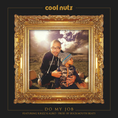 Cool Nutz x Krizz Kaliko "Do My Job"