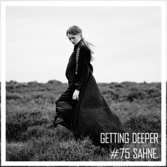 Getting Deeper #75 with SaHne - Deep Forces