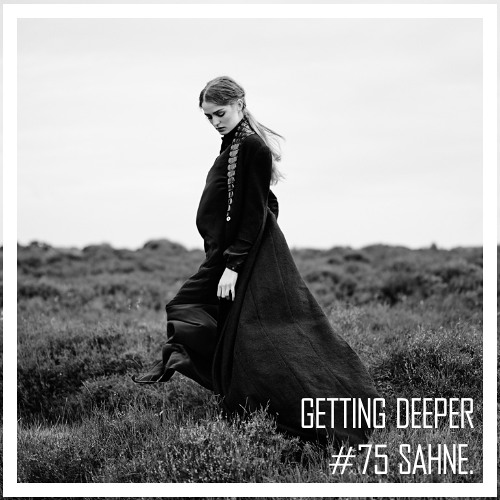 Getting Deeper #75 with SaHne - Deep Forces