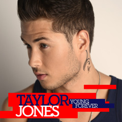 Taylor Jones - Young Forever
