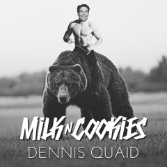 Milk N Cooks - Dennis Quaid