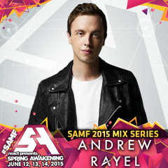 SAMF 2015 Exclusive Mix #2: Andrew Rayel