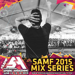Spring Awakening - SAMF 2015 Mix Series