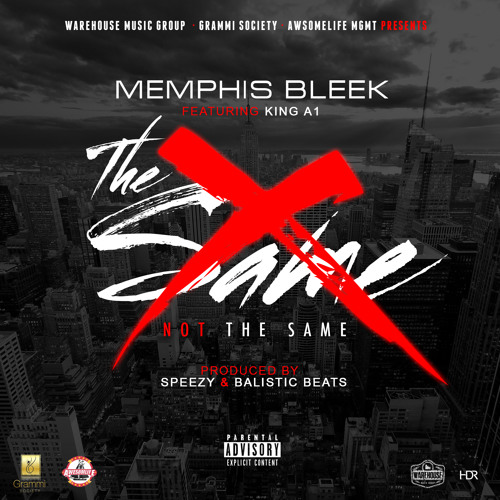 Memphis Bleek - Not The Same Ft King A1